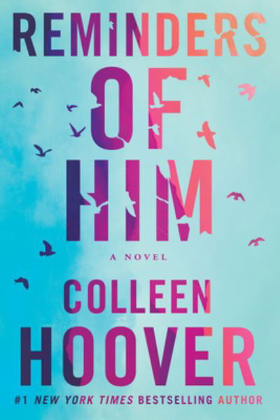 Reminders of Him: A Novel - Colleen Hoover - Bücher - Amazon Publishing - 9781542025607 - 18. Januar 2022
