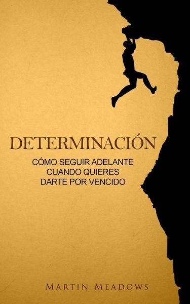 Cover for Martin Meadows · Determinacion (Paperback Book) (2017)