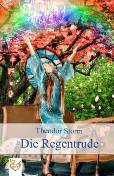Cover for Theodor Storm · Die Regentrude (Pocketbok) (2017)