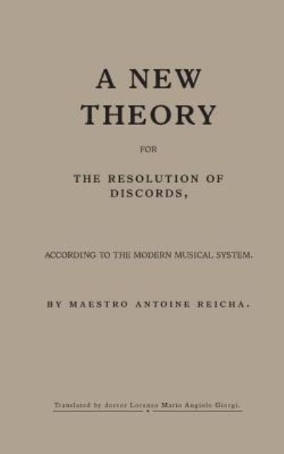 Lorenzo Ma Giorgi · A new theory for the resolution of discords, according to the Modern Musical System (Paperback Book) (2017)