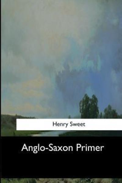 Cover for Henry Sweet · Anglo-Saxon Primer (Pocketbok) (2017)