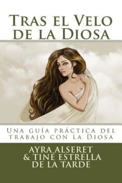 Cover for Tine Estrella de la Trade · Tras el Velo de la Diosa (Paperback Book) (2015)