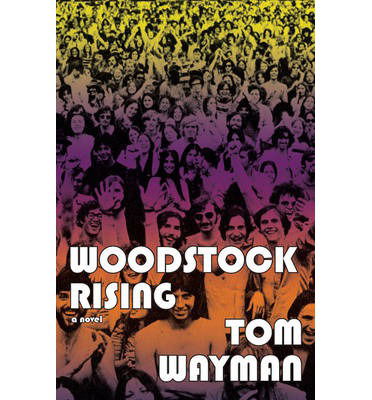 Cover for Tom Wayman · Woodstock Rising (Paperback Book) (2009)