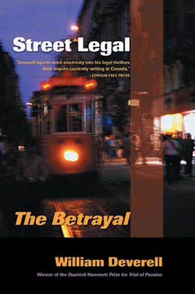 Cover for William Deverell · Street Legal: the Betrayal (Paperback Book) (2004)