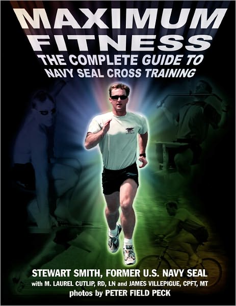 Cover for Stewart Smith · Maximum Fitness: The Complete Guide to Navy SEAL Cross Training (Paperback Book) (2001)