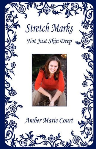 Cover for Amber Marie Court · Stretch Marks - Not Just Skin Deep (Paperback Book) (2006)