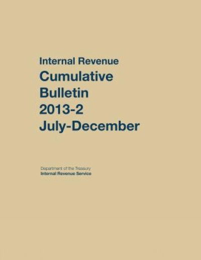 Cover for Internal Revenue Service · Internal Revenue Service Cumulative Bulletin: 2013 (July-December) (Hardcover Book) (2016)