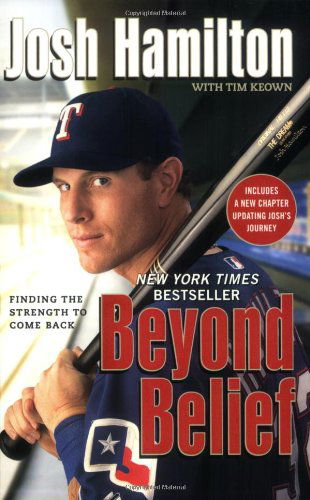Beyond Belief: Finding the Strength to Come Back - Josh Hamilton - Books - FaithWords - 9781599951607 - April 5, 2010