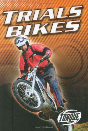 Cover for Thomas Streissguth · Trials Bikes (Torque Books: Motorcycles) (Torque: Motorcycles) (Hardcover Book) (2008)