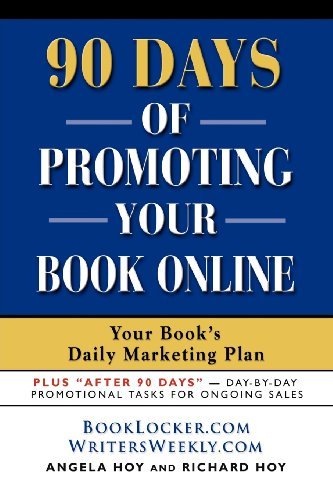 Cover for Angela J. Hoy · 90 Days of Promoting Your Book Online: Your Book's Daily Marketing Plan (Paperback Book) [3rd edition] (2020)