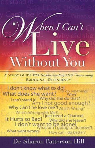 Cover for Sharon Patterson Hill · When I Can't Live Without You (Hardcover Book) (2008)