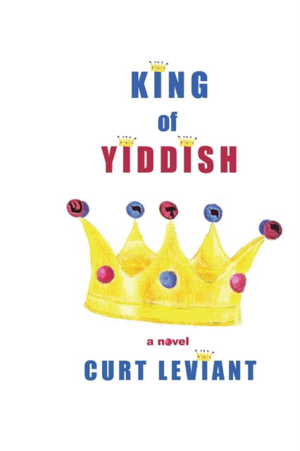 Cover for Professor Curt Leviant · King of Yiddish (Paperback Book) (2015)