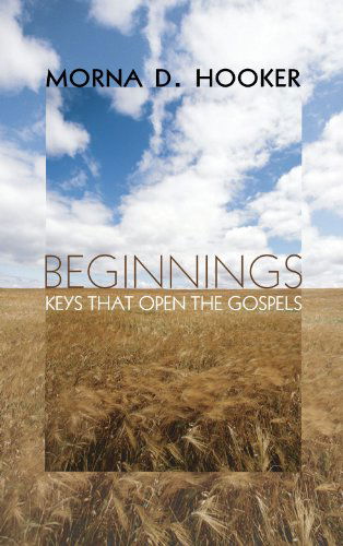 Cover for Morna D. Hooker · Beginnings: Keys That Open the Gospels (Paperback Book) (2010)