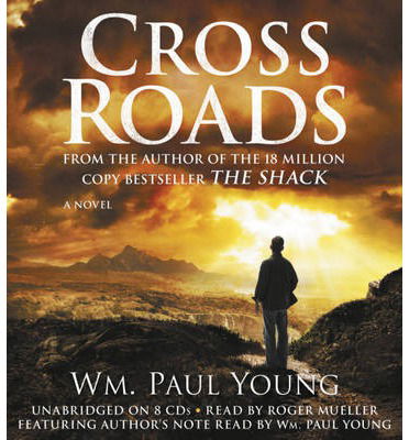 Cover for Wm Paul Young · Cross Roads Audio Book (Audiobook (CD)) [Unabridged edition] (2013)