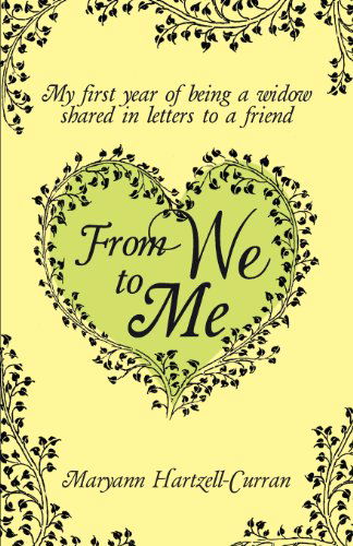 Cover for Maryann Hartzell-curran · From We to Me, My First Year of Being a Widow Shared in Letters to a Friend (Paperback Book) (2013)