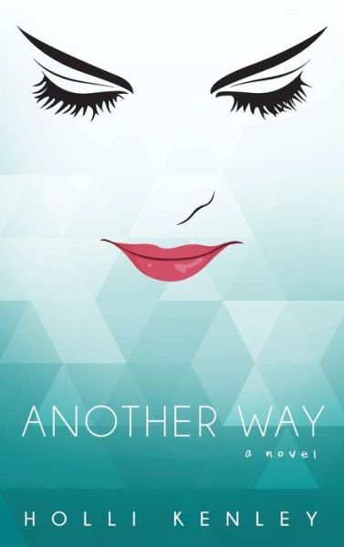 Cover for Holli Kenley · Another Way (Innbunden bok) (2019)