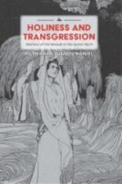 Ruth Kara-Ivanov Kaniel · Holiness and Transgression: Mothers of the Messiah in the Jewish Myth - Psychoanalysis and Jewish Life (Inbunden Bok) (2017)