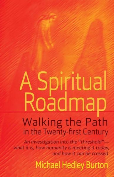 Cover for Michael Hedley Burton · A Spiritual Roadmap: Walking the Path in the Twenty-First Century (Paperback Book) (2016)