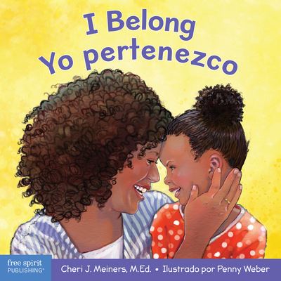 Cover for Cheri J Meiners · I Belong / Yo pertenezco - Learning About Me &amp; You (Hardcover Book) (2021)