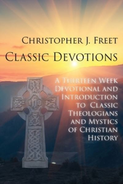 Cover for Christopher J Freet · Classic Devotions (Paperback Book) (2023)