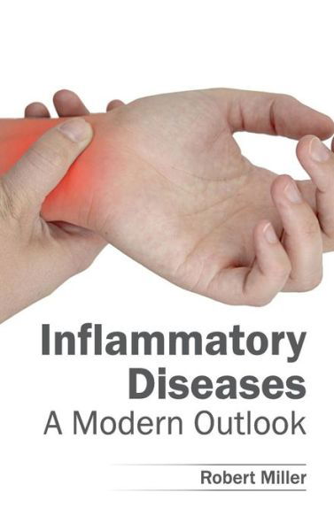 Cover for Robert Miller · Inflammatory Diseases: a Modern Outlook (Gebundenes Buch) (2015)