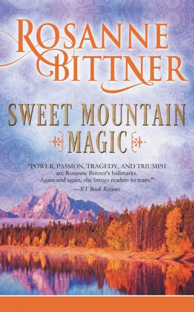 Cover for Rosanne Bittner · Sweet Mountain Magic (Paperback Book) (2017)