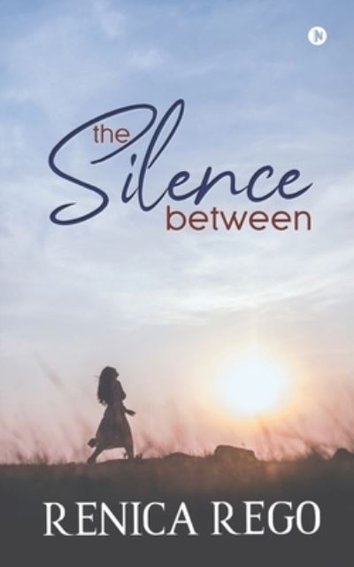 Cover for Renica Rego · The Silence Between (Paperback Book) (2021)