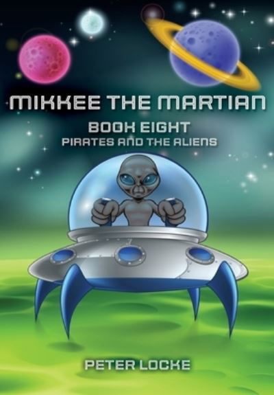 Cover for Peter Locke · Mikkee the Martian (Book) (2021)