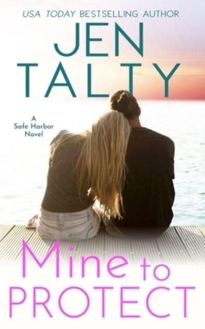 Cover for Jen Talty · Mine to Protect (Buch) (2023)