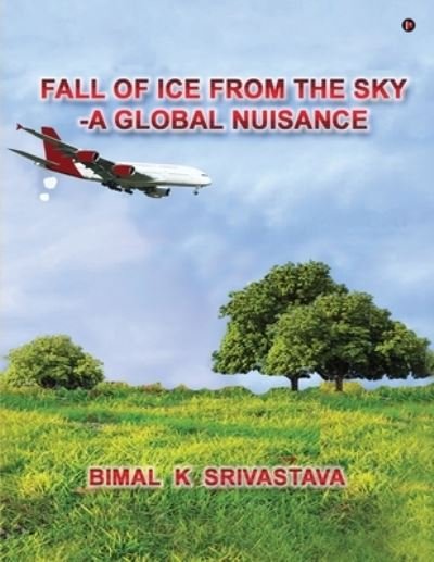 Cover for Bimal K Srivastava · Fall of Ice from the Sky (Paperback Book) (2021)