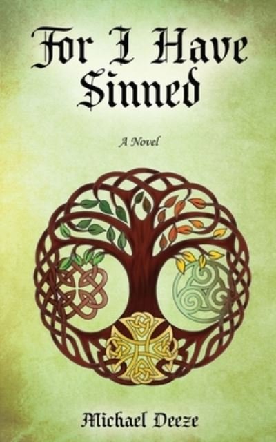 Cover for Michael Deeze · For I Have Sinned - Emmett Casey Chronicles (Paperback Book) [2nd edition] (2020)
