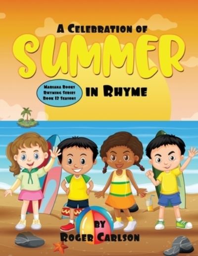 Cover for Roger L Carlson · A Celebration of Summer in Rhyme (Paperback Book) (2021)