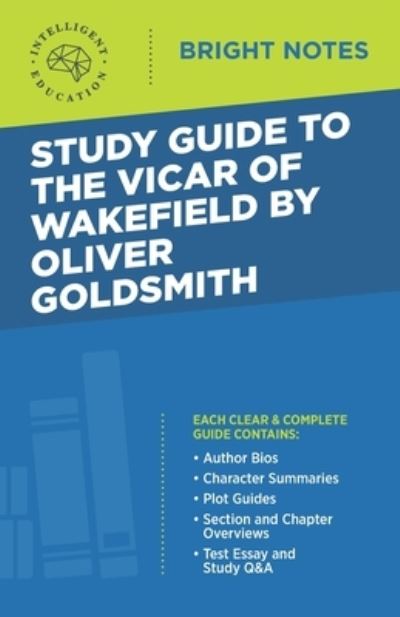 Cover for Intelligent Education · Study Guide to The Vicar of Wakefield by Oliver Goldsmith - Bright Notes (Paperback Book) [3rd edition] (2020)