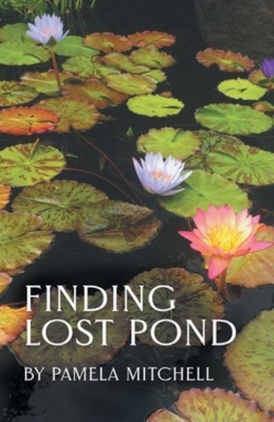 Cover for Pamela Mitchell · Finding Lost Pond (Paperback Book) (2021)