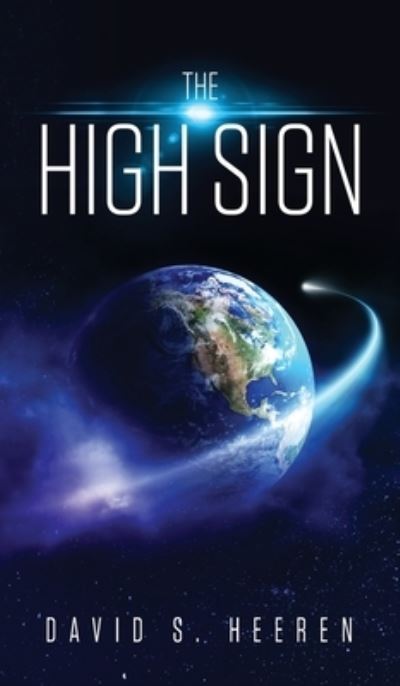 The High Sign - David S. Heeren - Books - URLink Print & Media, LLC - 9781647531607 - January 9, 2020