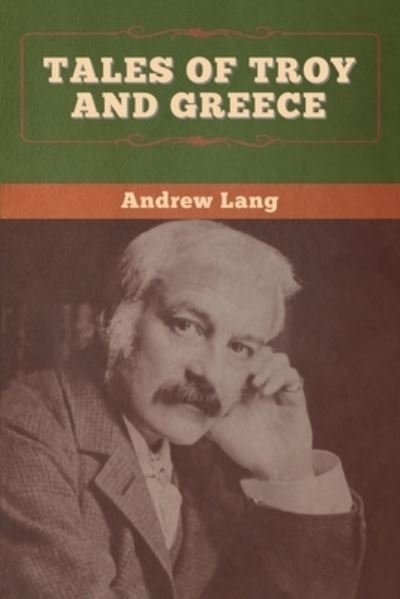 Cover for Andrew Lang · Tales of Troy and Greece (Pocketbok) (2020)