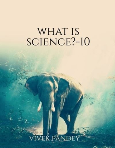 Cover for Vivek Pandey · What Is Science?-10 (Book) (2020)