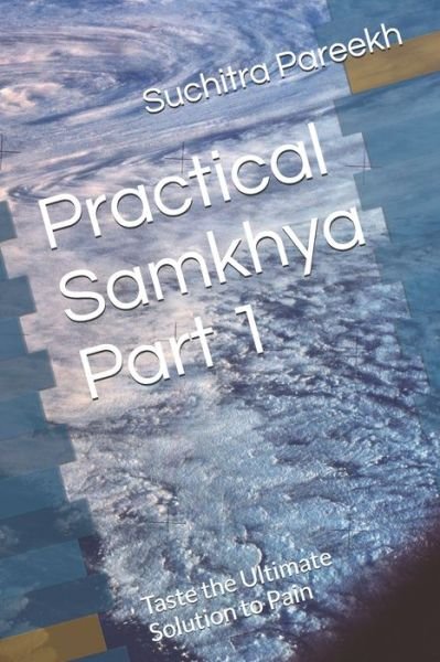 Cover for Suchitra Pareekh · Practical Samkhya Part 1 (Paperback Book) (2019)