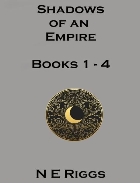 Cover for N E Riggs · Shadows of an Empire (Paperback Book) (2020)
