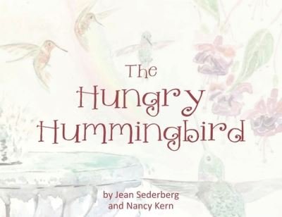 Cover for Jean Sederberg · Hungry Hummingbird (Buch) (2022)
