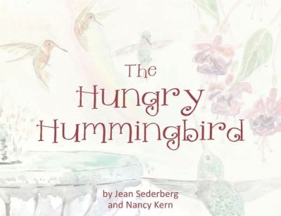 Cover for Jean Sederberg · Hungry Hummingbird (Book) (2022)