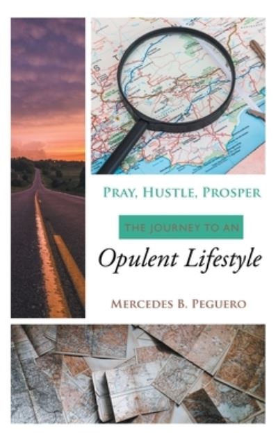 Cover for Mercedes B. Peguero · Pray, Hustle, Prosper (Book) (2022)