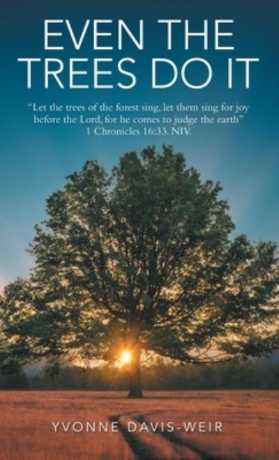 Cover for Yvonne Davis-Weir · Even the Trees Do It (Book) (2023)