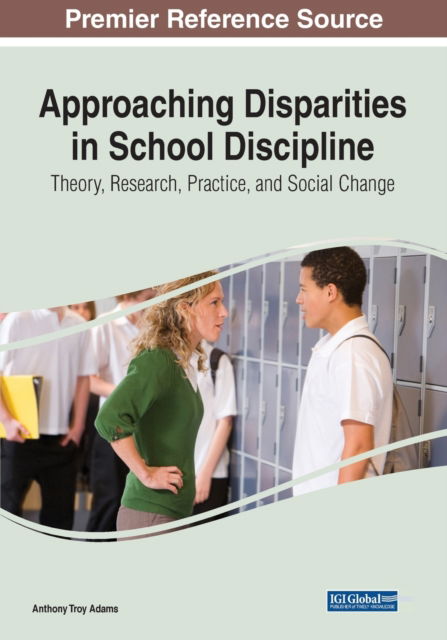 Cover for Approaching Disparities in School Discipline: Theory, Research, Practice, and Social Change (Paperback Book) (2022)