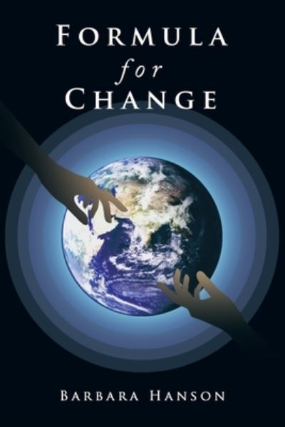 Formula for Change - Barbara Hanson - Livros - Xlibris Corporation LLC - 9781669858607 - 4 de janeiro de 2023