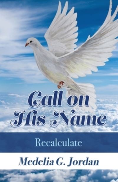 Cover for Trilogy Christian Publishing · Call on His Name (Paperback Book) (2022)