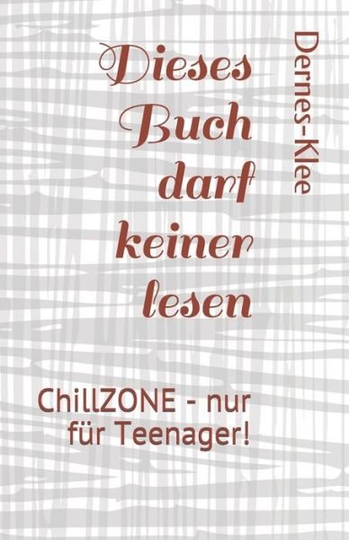 Cover for Dernes-Klee · Dieses Buch darf keiner lesen (Pocketbok) (2019)