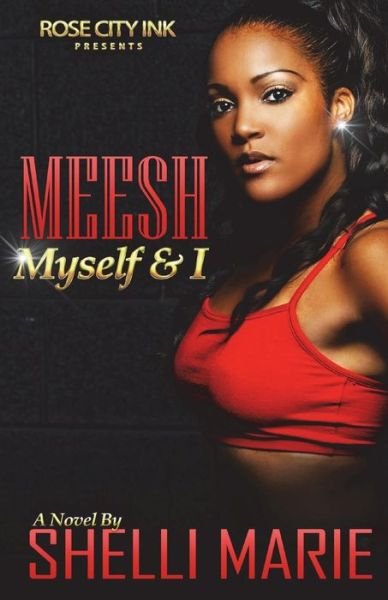 Shelli Marie · Meesh, Myself and I (Paperback Book) (2018)
