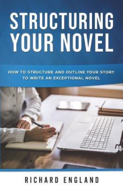 Cover for Richard England · Structuring Your Novel (Paperback Book) (2018)