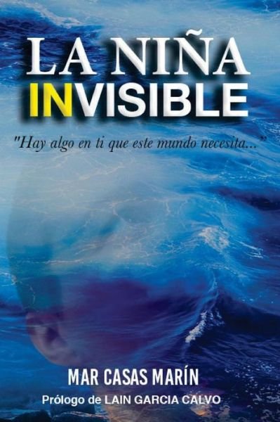 Cover for Mar Casas Marin · La Ni a Invisible (Paperback Bog) (2018)